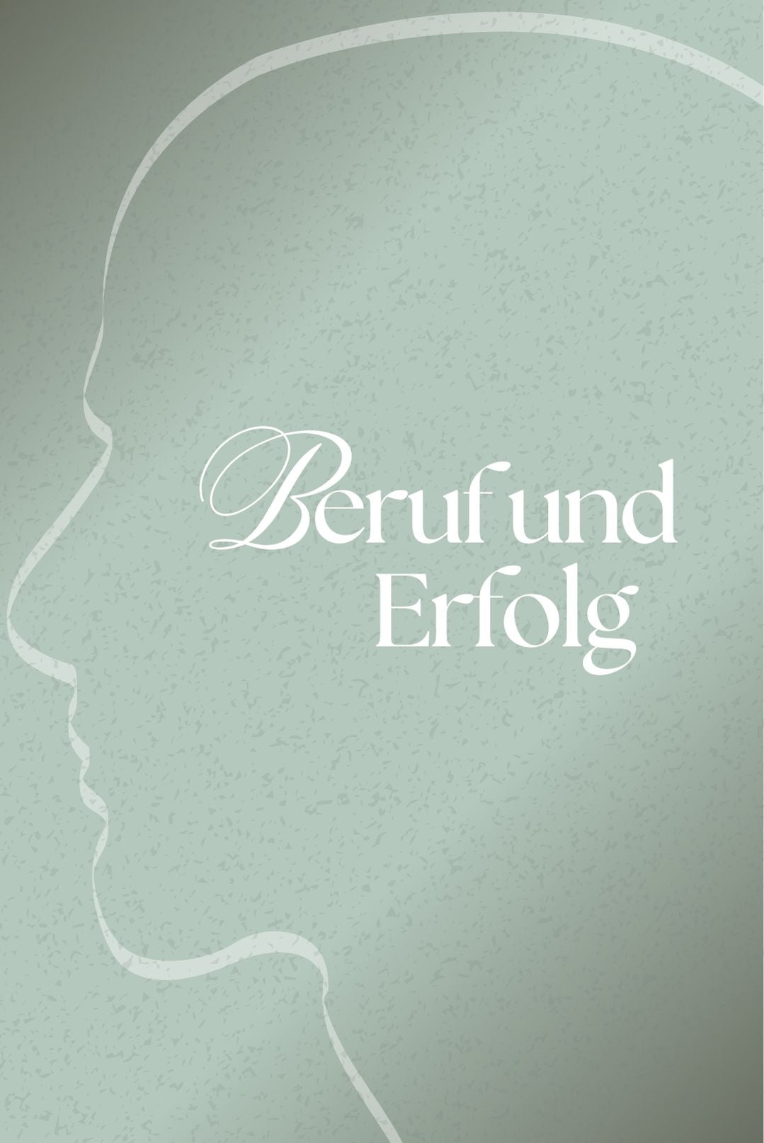 Beruf und Erfolg