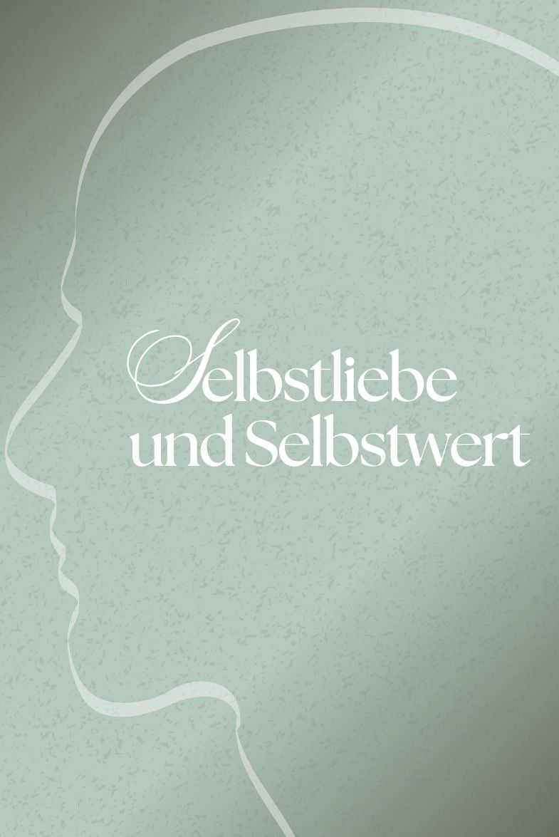 Selbstliebe und Selbstwert