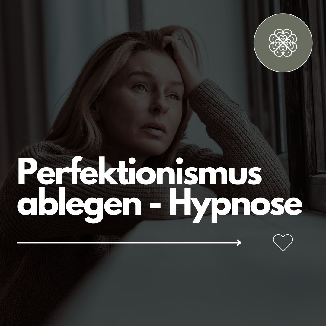 Perfektionismus ablegen - Hypnose